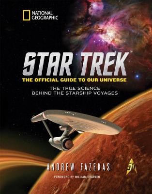 Star Trek: The Official Guide to Our Universe - The True Science Behind the Starship Voyages (Hardcover)
