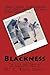 Blackness: The Life and Times of an Unpopular People