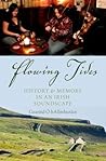 Flowing Tides: History and Memory in an Irish Soundscape Flowing Tides: History and Memory in an Irish Soundscape