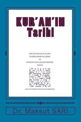 Kur'an'in Iki Kapak Arasina Gelisine Kadar Olan Snret: Kur'an'in Yapi Ve Anlam Y÷nnnden Analizi (Turkish Edition)