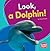 Look, a Dolphin! (Bumba Books ® ― I See Ocean Animals)