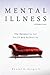 Mental Illness by Dr Daniel R Berger II