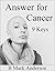 Answer for Cancer by B. Mark Anderson