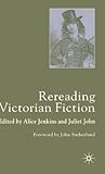 Rereading Victorian Fiction