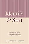 Identify and Sort: How Digital Power Changed World Politics Identify and Sort: How Digital Power Changed World Politics