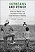 Soybeans and Power: Genetically Modified Crops, Environmental Politics, and Social Movements in Argentina (Global and Comparative Ethnography)