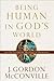 Being Human in God's World: An Old Testament Theology of Humanity