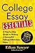 College Essay Essentials: Write Essays That Stand Out and Get You In