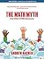 The Math Myth: And Other Stem Delusions