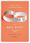 Lists to Love By for Busy Wives by Mark Merrill
