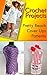 Crochet Projects: Pretty Be...