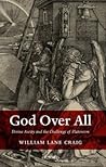 God Over All: Divine Aseity and the Challenge of Platonism God Over All: Divine Aseity and the Challenge of Platonism