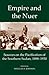 Empire and the Nuer: Documents and Texts from the Pacification of the Southern Sudan, 1898-1930 (Fontes Historiae Africanae, 13)