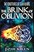 The Brink of Oblivion: The ...