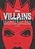Disney Villains: Delightfully Evil: The Creation • The Inspiration • The Fascination (Disney Editions Deluxe)