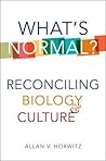 What's Normal?: Reconciling Biology and Culture