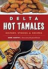 Delta Hot Tamales by Anne Martin