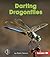 Darting Dragonflies (First Step Nonfiction: Backyard Critters)