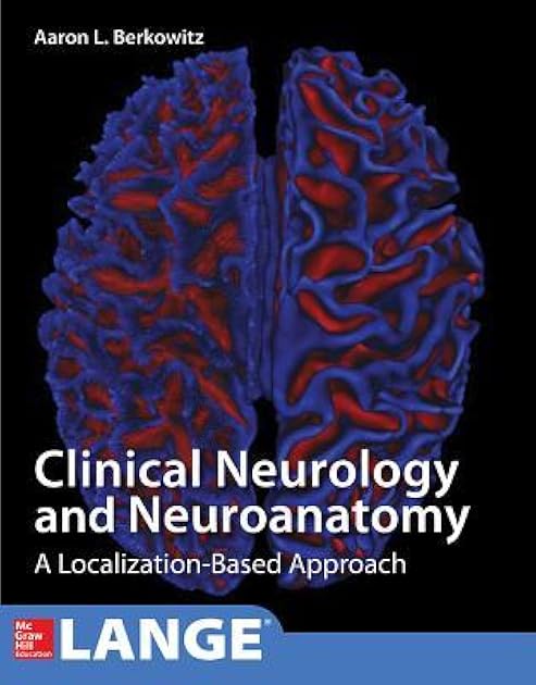 Lange Clinical Neurology and Neuroanatomy: A Localization-Based Approach
