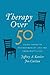 Therapy Over 50 by Jeffrey A. Kottler