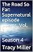 The Road So Far: Supernatur...