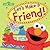 Let's Make a Friend!: Celebrate Kindness and Friendship with Elmo, Big Bird, and more!