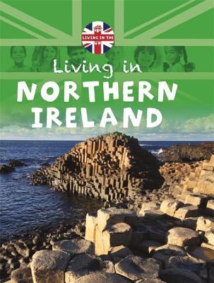 Living In Northern Ireland (Living in the UK)