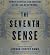 The Seventh Sense: Power, Fortune, and Survival in the Age of Networks