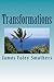 Transformations by James Foley Smathers