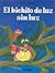 El bichito de luz sin luz