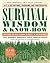 Survival Wisdom & Know-How: Everything You Need to Know to Subsist in the Wilderness