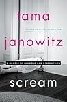 Scream by Tama Janowitz