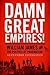 Damn Great Empires!: William James and the Politics of Pragmatism
