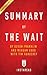 Summary of the Wait: By Devon Franklin and Meagan Good with Tim Vandehey Includes Analysis