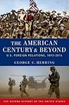 The American Century and Beyond by George C. Herring