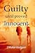 Guilty Until Proved Innocent by J. Walter Hodgson