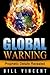 Global Warning: Prophetic Details Revealed