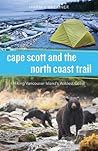 Cape Scott and the North Coast Trail by Maria Bremner