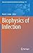 Biophysics of Infection (Advances in Experimental Medicine and Biology, 915)