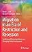 Migration in an Era of Restriction and Recession: Sending and Receiving Nations in a Changing Global Environment (Immigrants and Minorities, Politics and Policy)