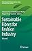 Sustainable Fibres for Fashion Industry: Volume 2 (Environmental Footprints and Eco-design of Products and Processes)