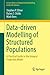 Data-driven Modelling of Structured Populations by Stephen P. Ellner