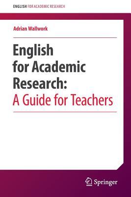 English for Academic Research: A Guide for Teachers (Paperback)
