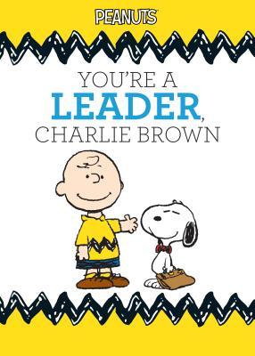 You're a Leader, Charlie Brown (Hardcover)