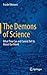 The Demons of Science: What...
