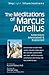 The Meditations of Marcus Auerlius: Selections Annotated & Explained