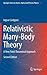 Relativistic Many-Body Theory: A New Field-Theoretical Approach (Springer Series on Atomic, Optical, and Plasma Physics, 63)