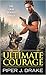 Ultimate Courage (True Heroes, #2)