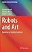 Robots and Art by Damith Herath