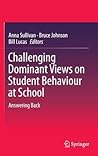 Challenging Dominant Views on Student Behaviour at School: Answering Back